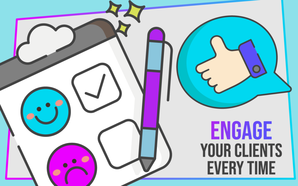 engage your clients